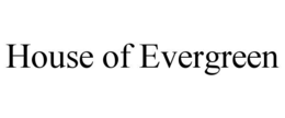house of evergreen