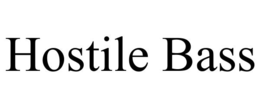 hostile bass