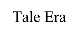 tale era