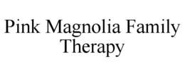 pink magnolia family therapy
