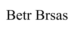 betr brsas