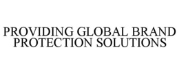 providing global brand protection solutions