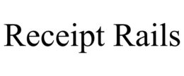 receipt rails