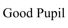good pupil