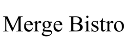 merge bistro