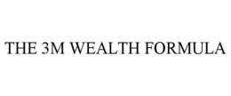 the 3m wealth formula