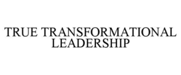 true transformational leadership
