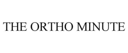 the ortho minute