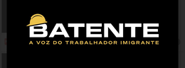 batente a voz do trabalhador imigrante