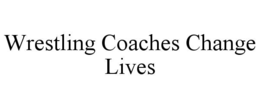 wrestling coaches change lives