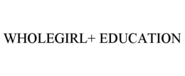 wholegirl+ education