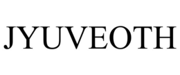jyuveoth