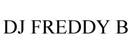 dj freddy b