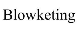 blowketing
