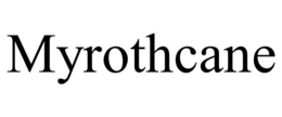 myrothcane