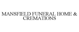 mansfield funeral home & cremations