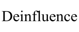 deinfluence