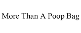 more than a poop bag