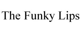 the funky lips