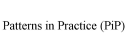 patterns in practice (pip)