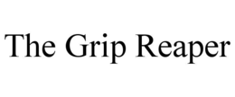 the grip reaper