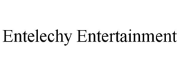 entelechy entertainment