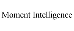 moment intelligence