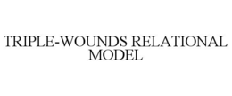 triple-wounds relational model