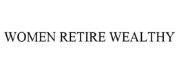 women retire wealthy