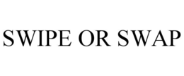 swipe or swap