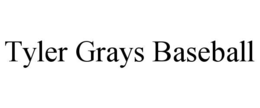 tyler grays baseball