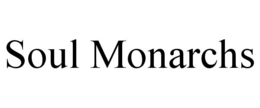 soul monarchs