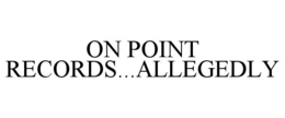 on point records...allegedly
