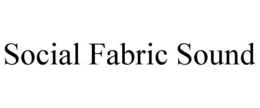 social fabric sound
