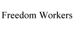 freedom workers