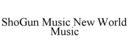 shogun music new world music