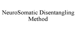 neurosomatic disentangling method
