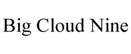 big cloud nine
