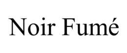 noir fumÉ