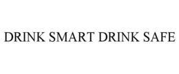 drink smart drink safe