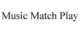 music match play