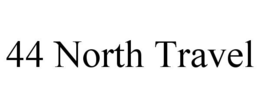 44 north travel