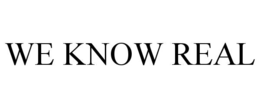 we know real