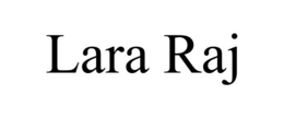 lara raj