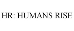 hr: humans rise