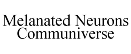 melanated neurons communiverse