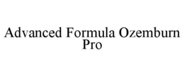 advanced formula ozemburn pro