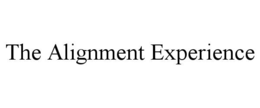 the alignment experience