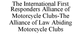 the international first responders alliance of motorcycle clubs-the alliance of law abiding motorcycle clubs