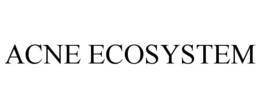 acne ecosystem